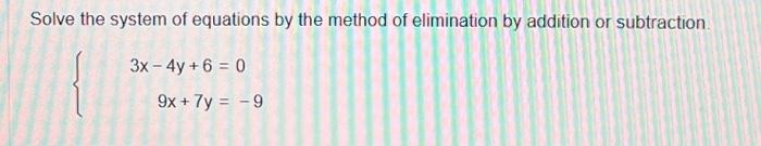 Solved Solve the system of equations by the method of | Chegg.com