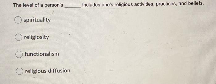 Solved The Level Of A Person's Includes One's Religious | Chegg.com