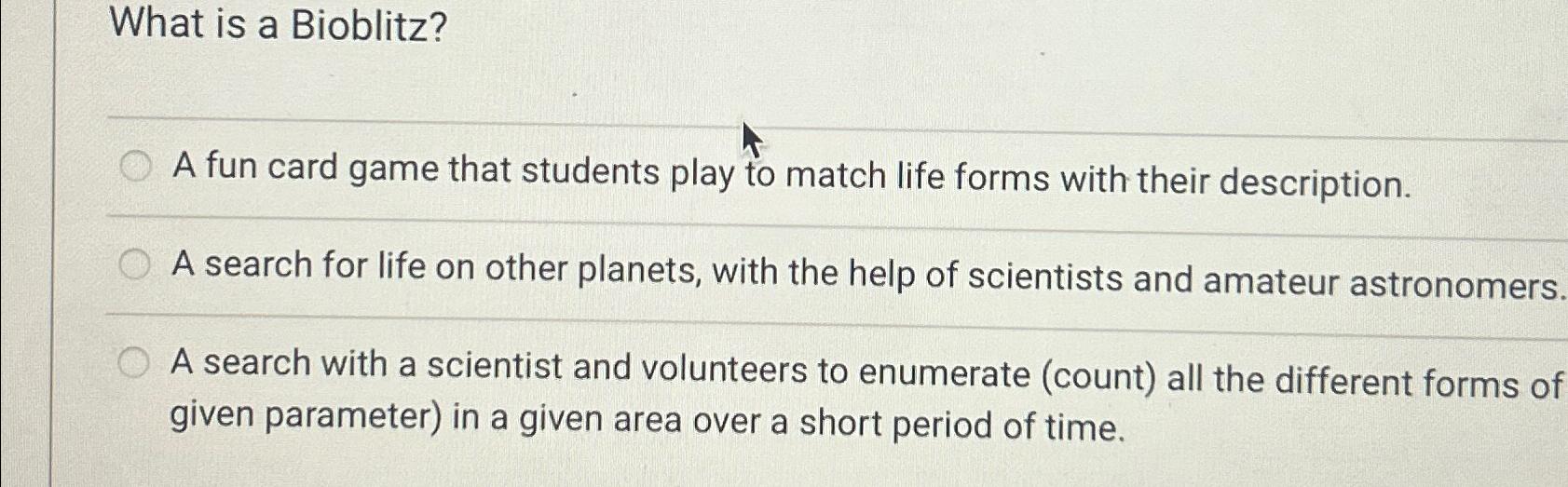 Solved What is a Bioblitz?A fun card game that students play | Chegg.com