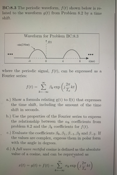 8 3 The Periodic Waveform F T Shown Below Is Chegg Com