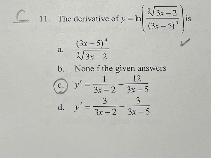 Solved The Derivative Of Y Ln 3x−5 433x−2 Is A