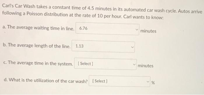 Solved Carl #39 s Car Wash takes a constant time of 4 5 minutes Chegg com