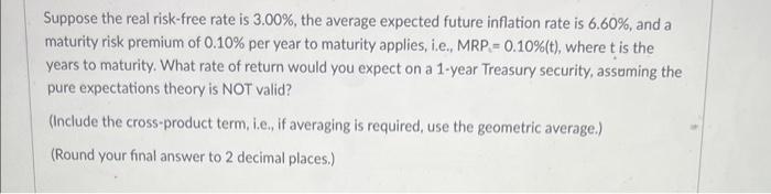 Solved Suppose The Real Risk-free Rate Is 3.00%, The Average | Chegg.com