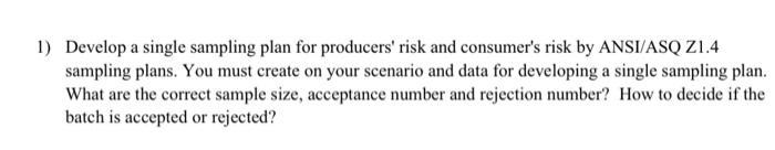Solved 1) Develop a single sampling plan for producers' risk | Chegg.com