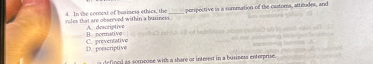 Solved In the context of business ethics, the ____, | Chegg.com