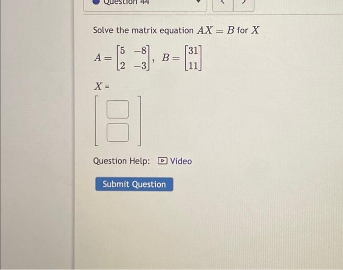 Solved Solve The Matrix Equation AX=B For X | Chegg.com