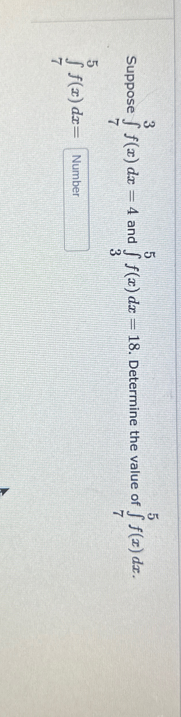 Solved Suppose ∫73f X Dx 4 ﻿and ∫35f X Dx 18 ﻿determine The