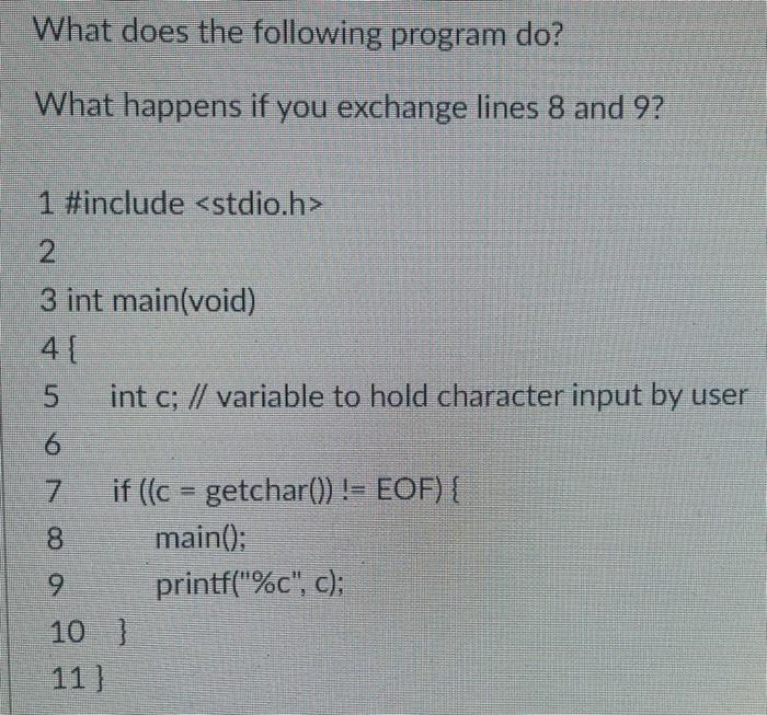 Solved What does the following program do? What happens if | Chegg.com