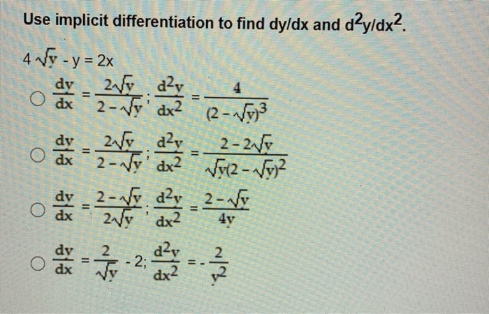 Solved 4 Use implicit differentiation to find dy/dx and | Chegg.com