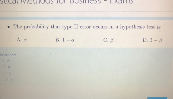Solved • The probability that type II error occurs in a | Chegg.com