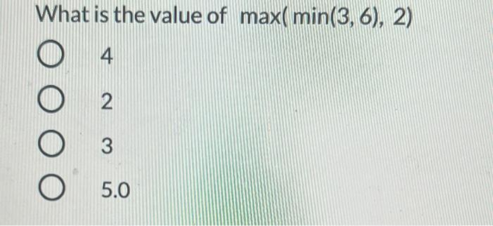 what is the value of min max min 4 5 2 3