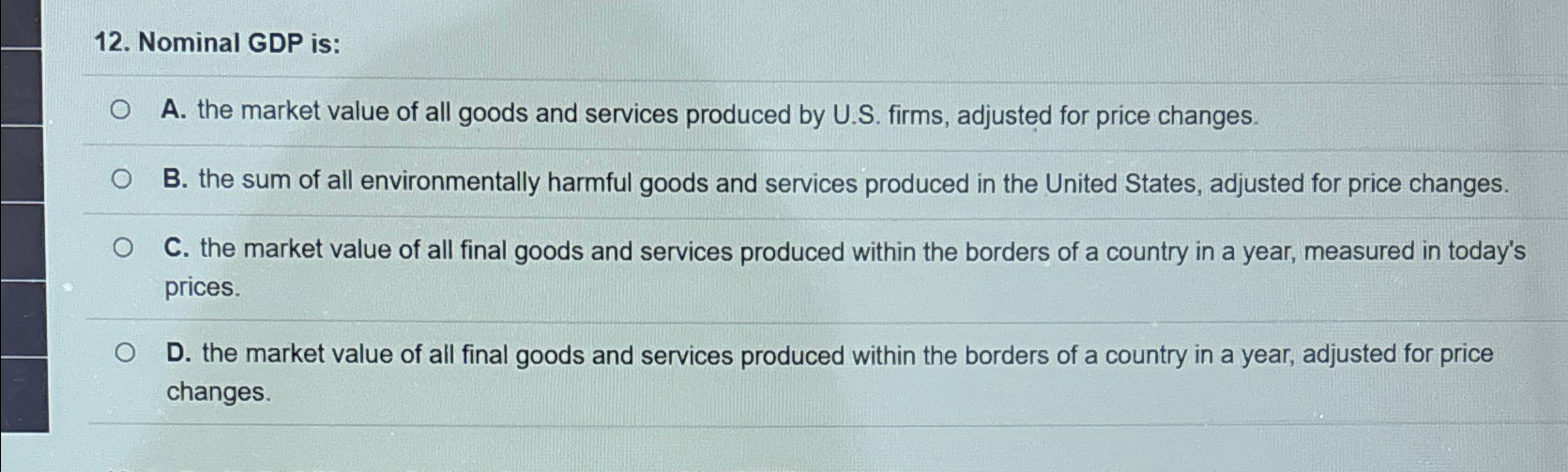 Solved Nominal GDP is:A. ﻿the market value of all goods and | Chegg.com