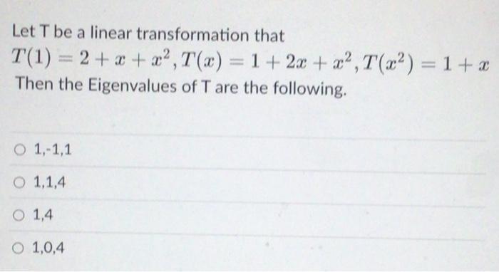 Solved Let T be a linear transformation that | Chegg.com