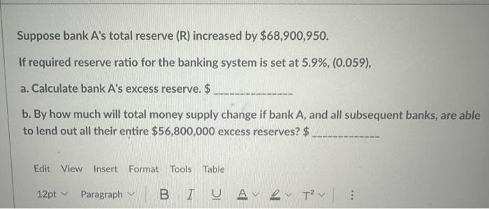 Solved Suppose bank A's total reserve (R) increased by | Chegg.com