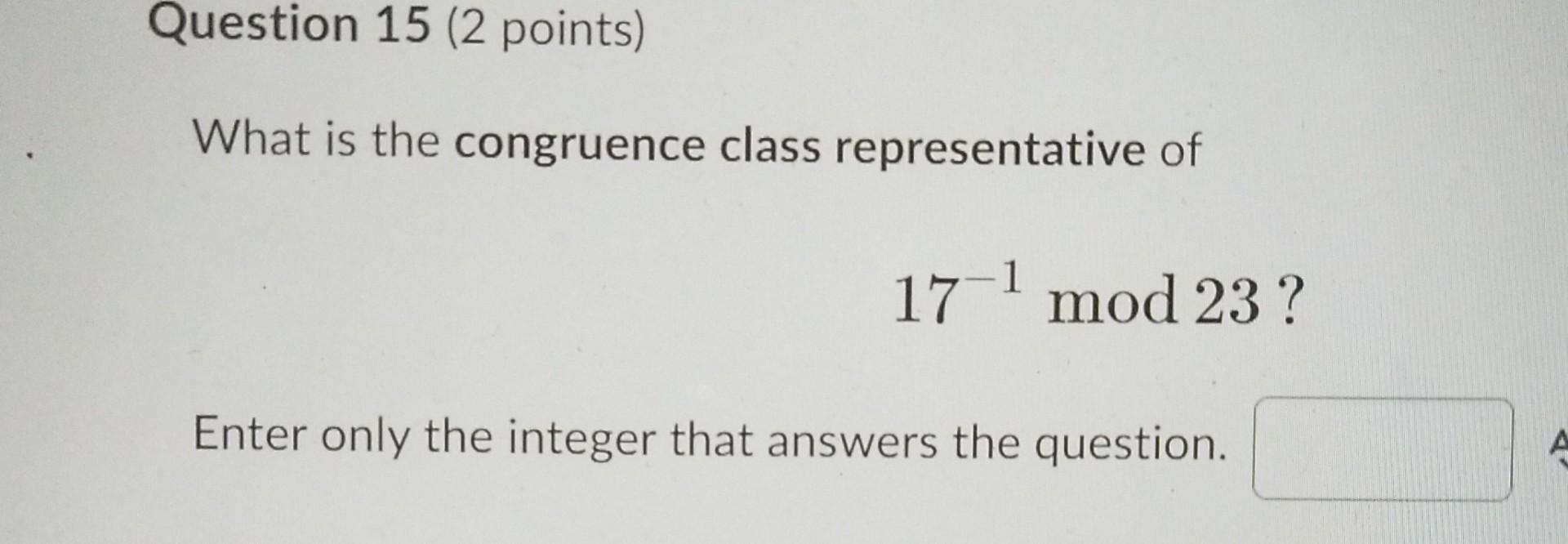 Solved Question 15 (2 points) What is the congruence class | Chegg.com