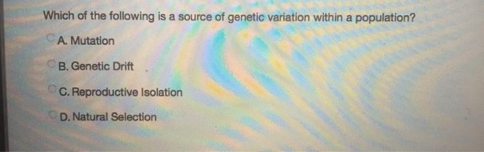 Solved Which of the following is a source of genetic | Chegg.com