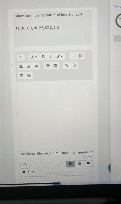 Solved Finis show the implementation of insertion sort 17, | Chegg.com