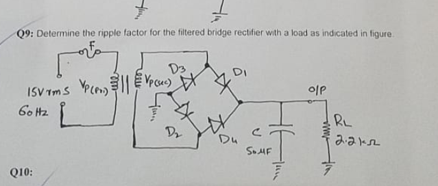 Solved 09: Determine the ripple factor for the filtered | Chegg.com