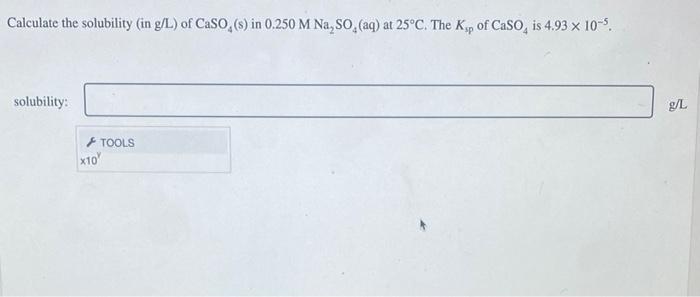 Solved Calculate the solubility (in g/L) of CaSO4( s) in | Chegg.com