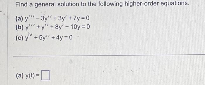 Solved Find a general solution to the following higher-order | Chegg.com