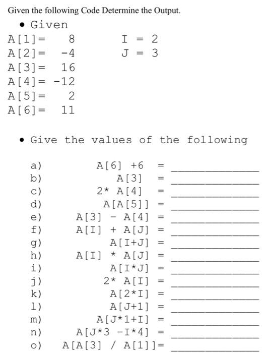 Solved Given the following Code Determine the Output. • | Chegg.com