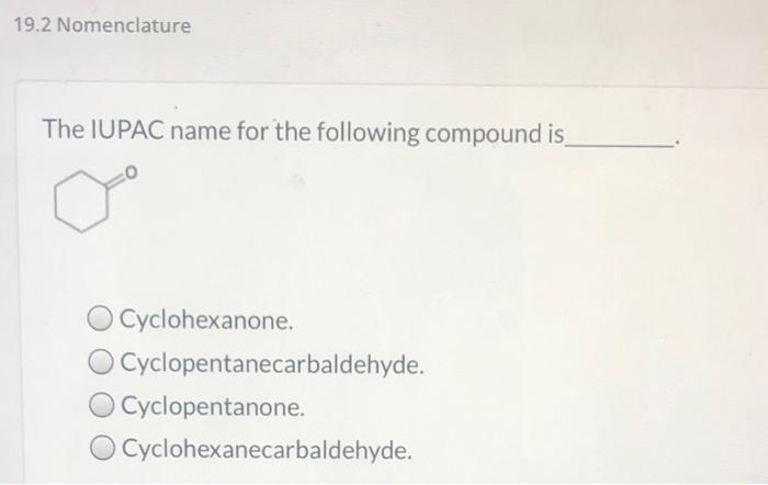 Solved The IUPAC name for the following compound is | Chegg.com