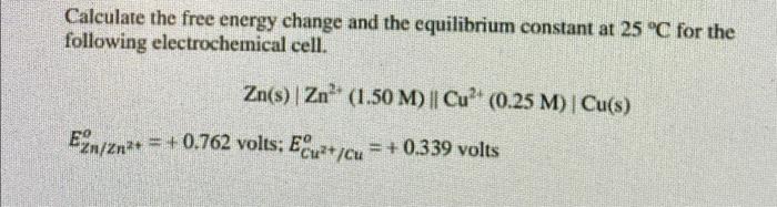 Solved Calculate The Free Energy Change And The Equilibrium | Chegg.com