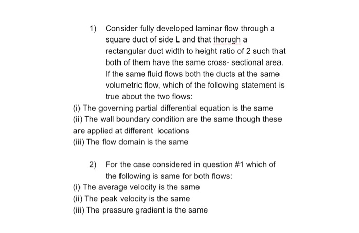Solved 1) Consider fully developed laminar flow through a | Chegg.com