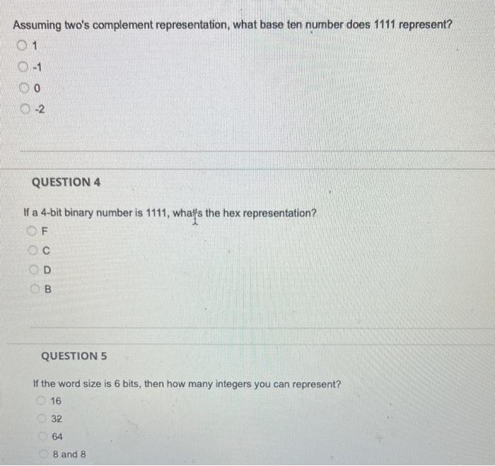 Solved Assuming two's complement representation, what base