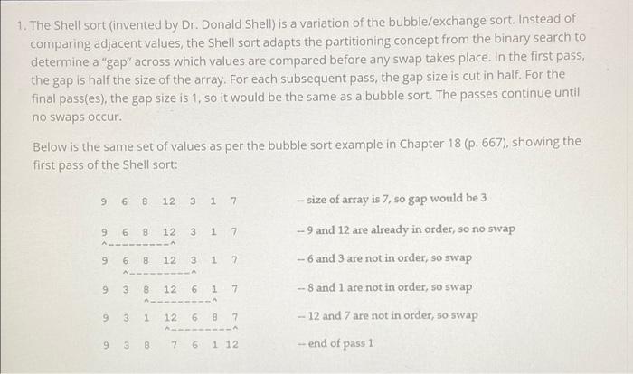 Solved 1. The Shell sort (invented by Dr. Donald Shell) is a | Chegg.com
