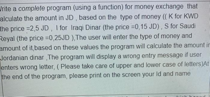 Solved Write a complete program (using a function) for money | Chegg.com