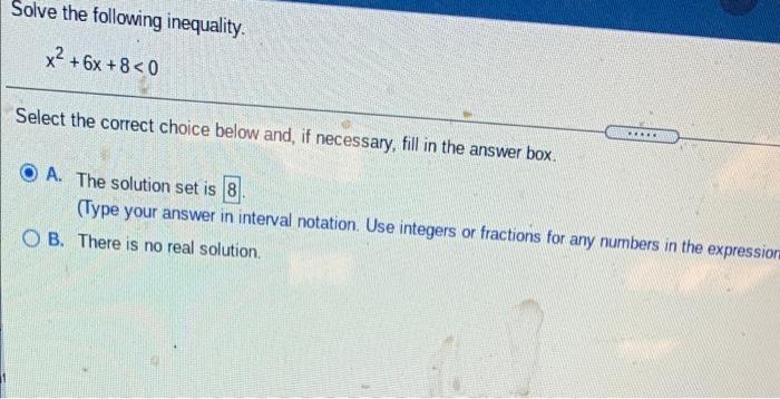 Solved Solve the following inequality. x2 + 6x +8