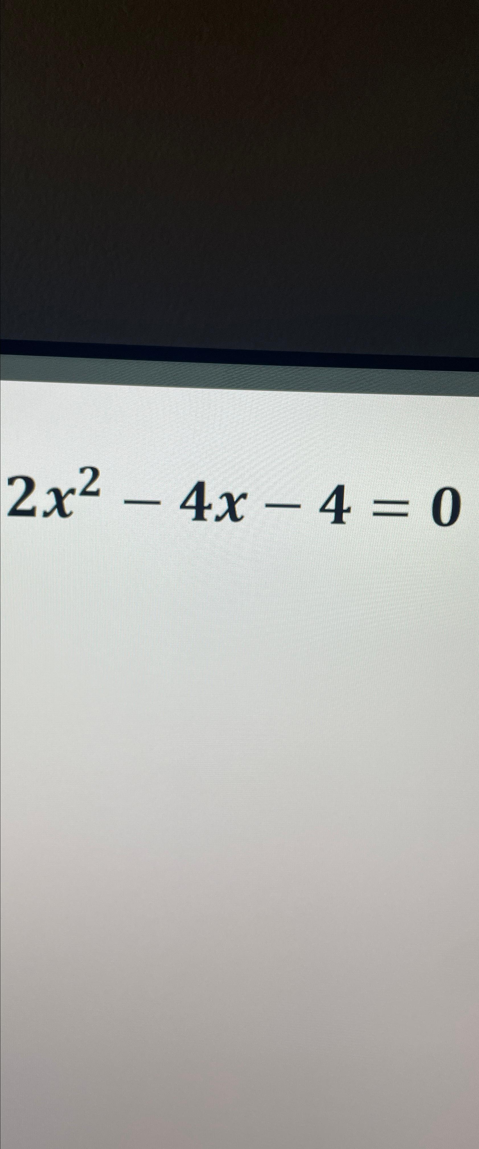 Solved 2x2-4x-4=0 | Chegg.com
