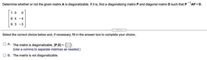 Solved Determine whether or not the given matrix A is | Chegg.com