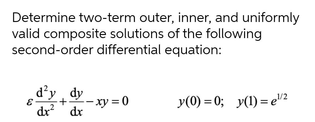 Solved Determine two-term outer, inner, and uniformly valid | Chegg.com