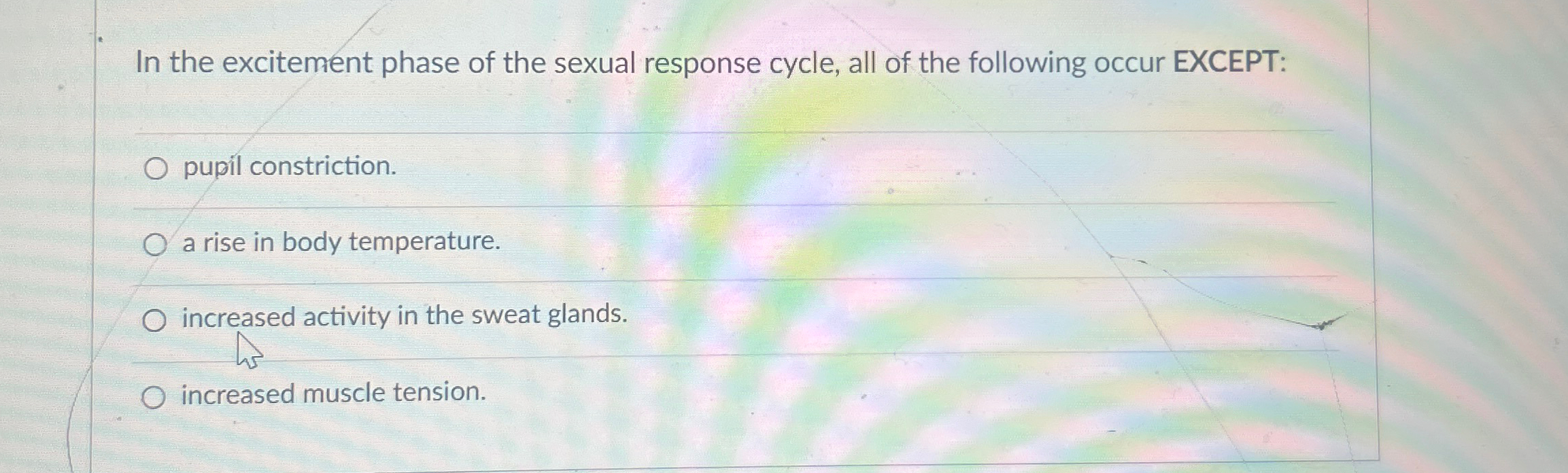 Solved In the excitement phase of the sexual response cycle, | Chegg.com