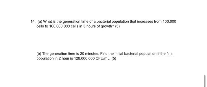 Solved 14. (a) What is the generation time of a bacterial | Chegg.com