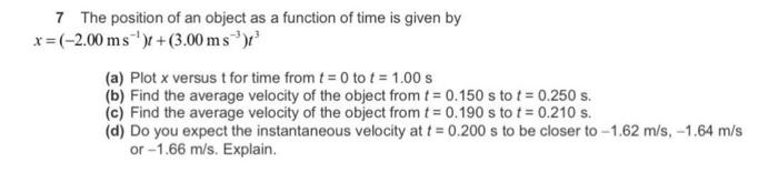 Solved 7 The position of an object as a function of time is | Chegg.com