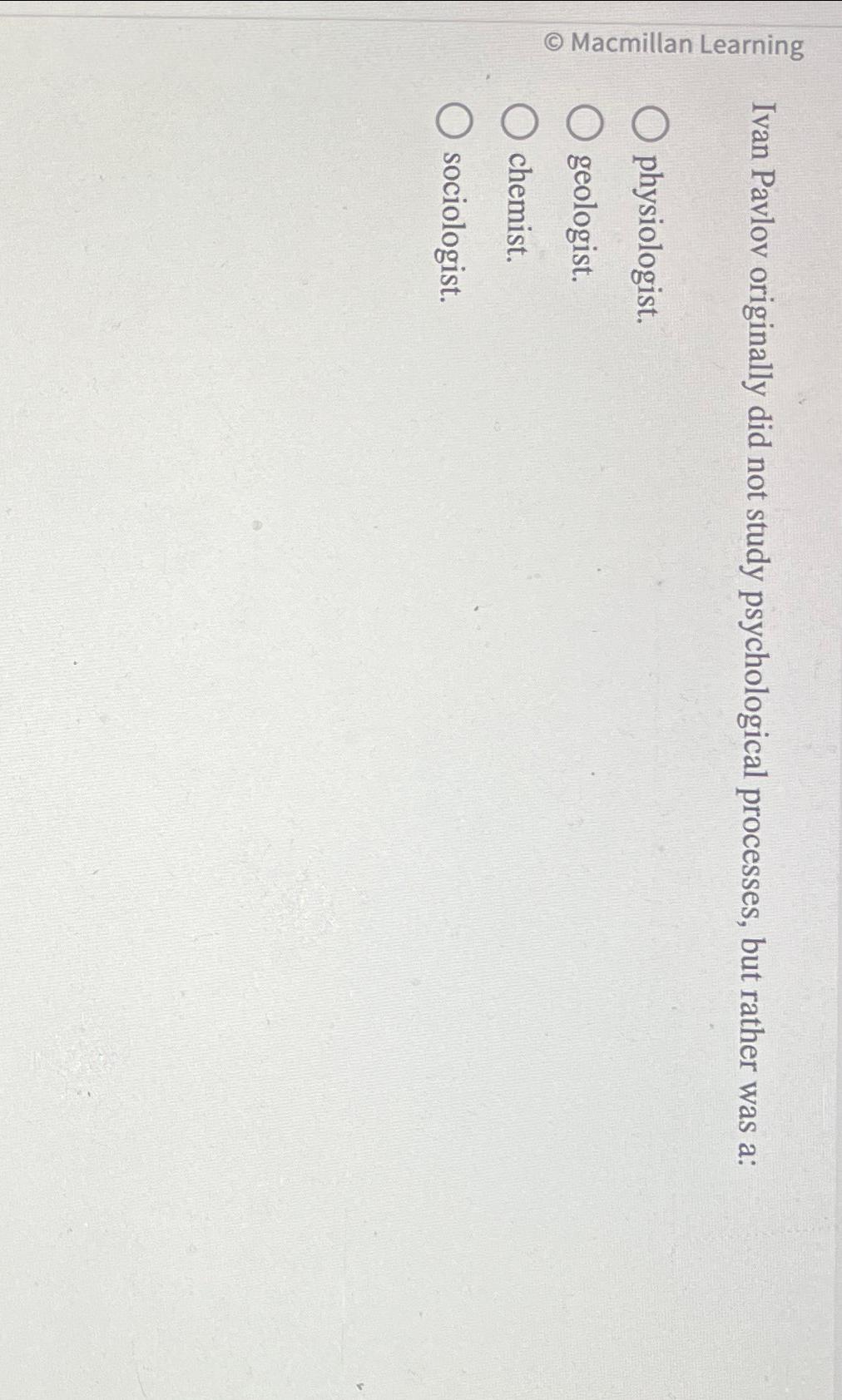 Solved IV Ivan Pavlov originally did not study psychological | Chegg.com