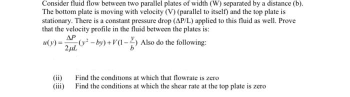 Solved Consider fluid flow between two parallel plates of | Chegg.com