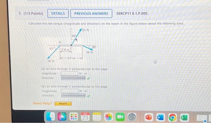 Solved 3. [1/3 Points] DETAILS 45° Calculate the net torque | Chegg.com