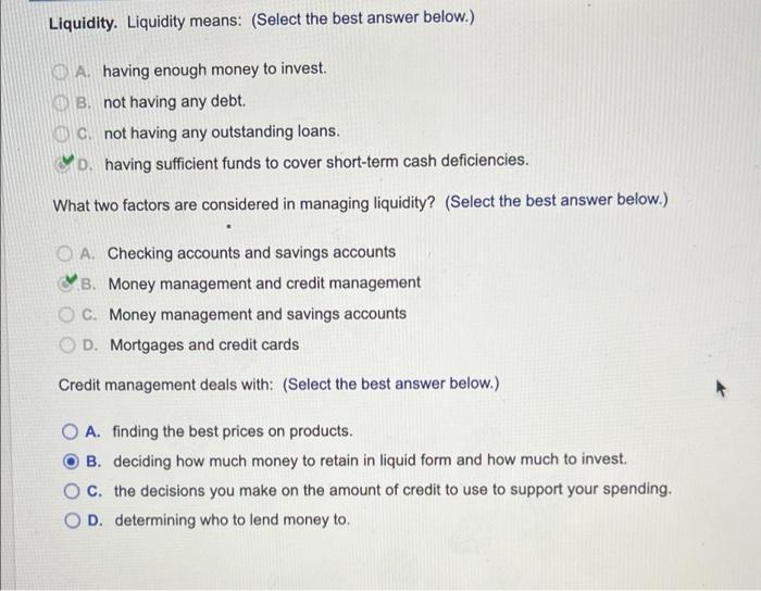 Solved Liquidity. Liquidity means: (Select the best answer | Chegg.com