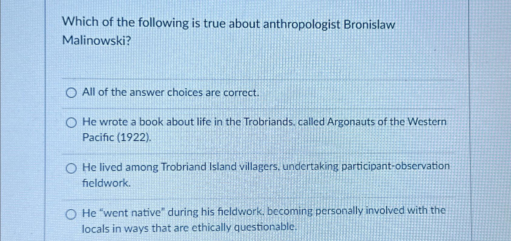 Solved Which of the following is true about anthropologist | Chegg.com