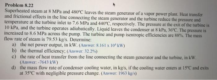 Solved Problem 8.22 Superheated Steam At 8 MPa And 480°C | Chegg.com