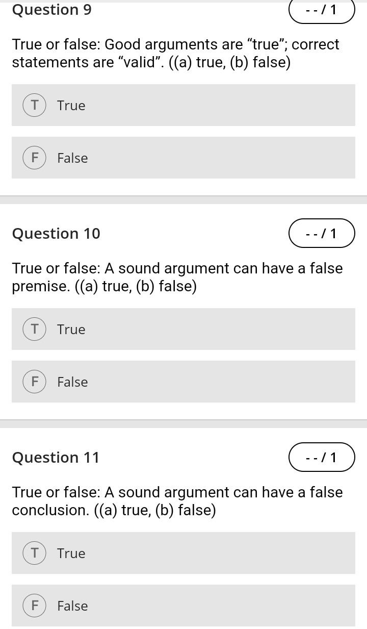 Solved Question 9 --/1 True or false: Good arguments are | Chegg.com