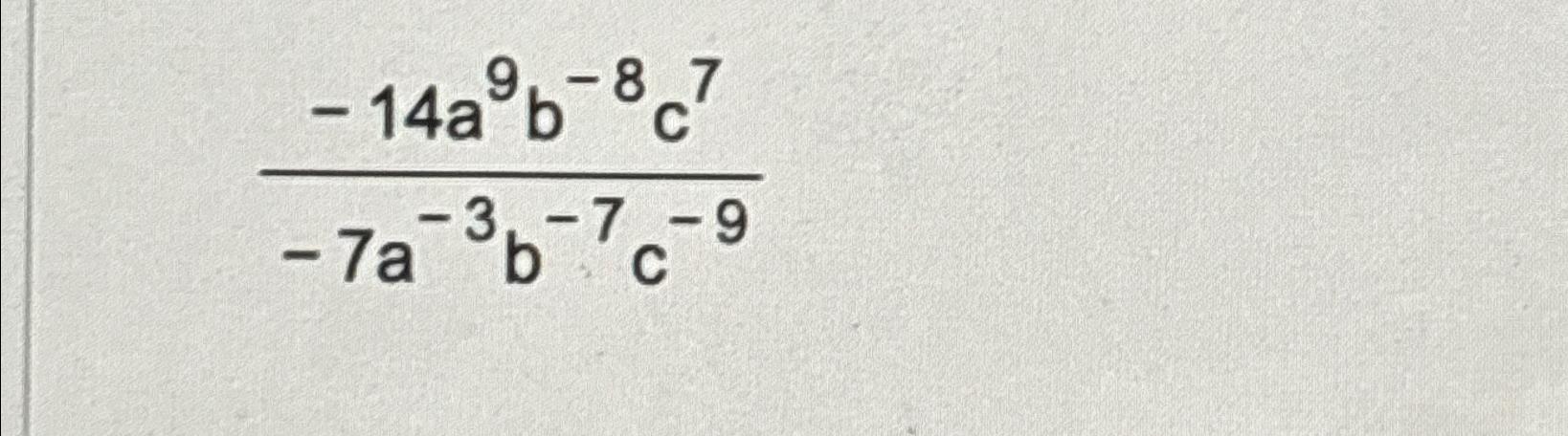 Solved -14a9b-8c7-7a-3b-7c-9 | Chegg.com