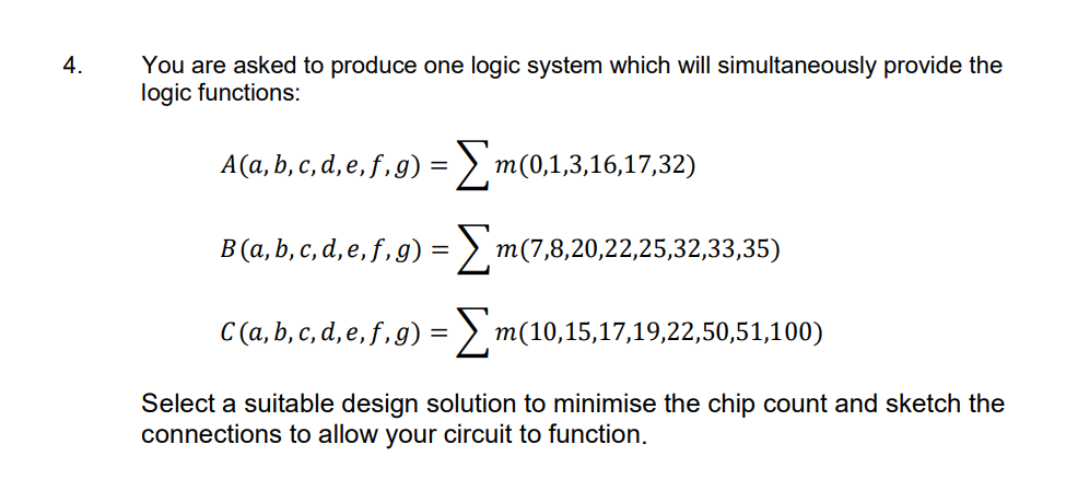 Solved You are asked to produce one logic system which will | Chegg.com
