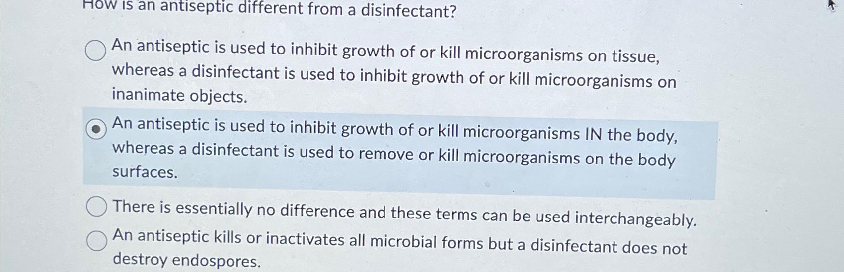 Solved How is an antiseptic different from a disinfectant?An