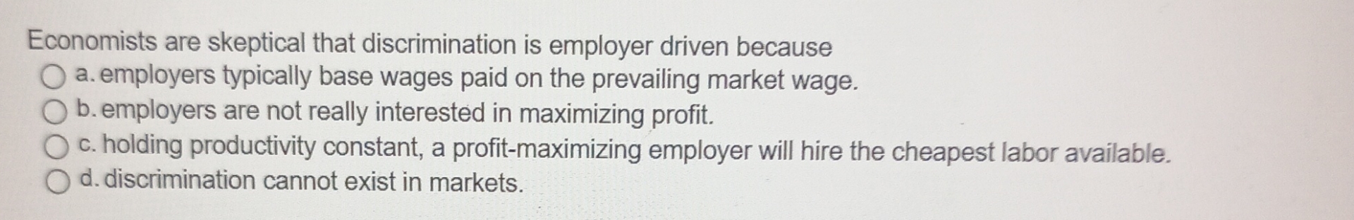 Solved Economists Are Skeptical That Discrimination Is | Chegg.com