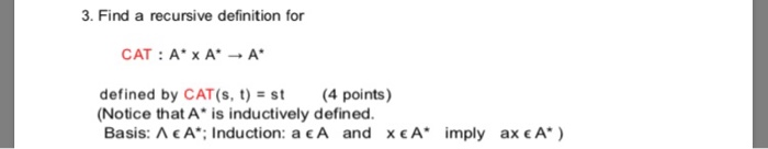 Solved 3. Find a recursive definition for CAT : A*x A A | Chegg.com
